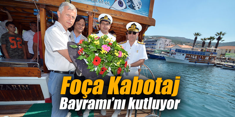 Foça Kabotaj Bayramı’nı kutluyor