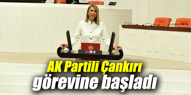 AK Partili Çankırı görevine başladı