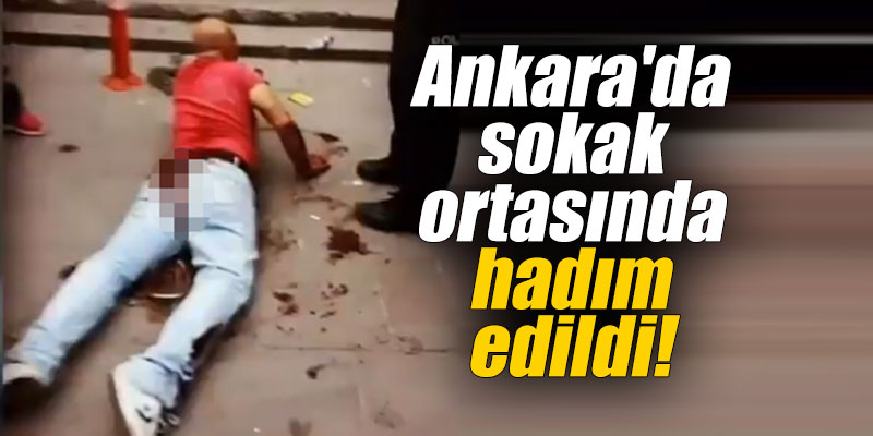 Ankara'da sokak ortasında hadım edildi!