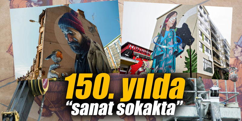 150. yılda “sanat sokakta”