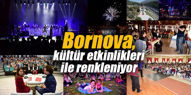 Bornova, kültür etkinlikleri ile renkleniyor