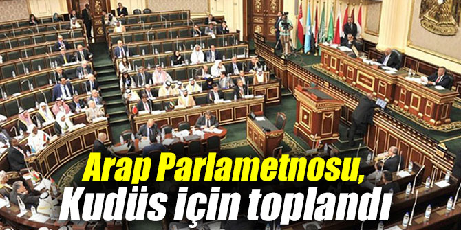 Arap Parlametnosu, Kudüs için bir araya geldi