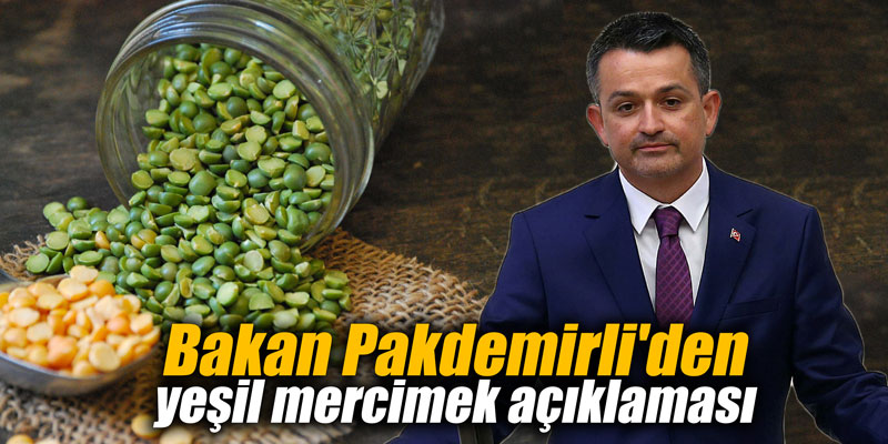 Bakan Pakdemirli'den yeşil mercimek açıklaması