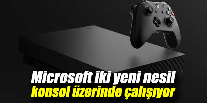 Microsoft iki yeni nesil konsol üzerinde çalışmaya başladı