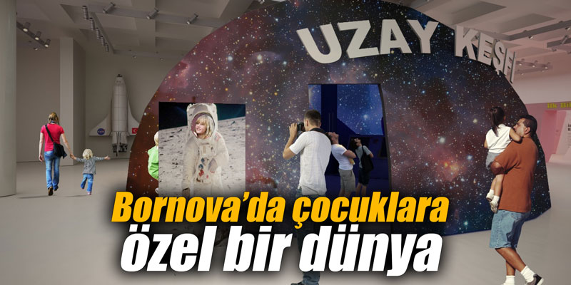 Bornova’da çocuklara özel bir dünya
