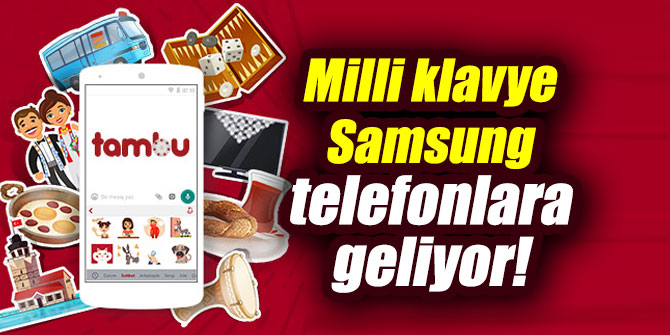 Milli klavye Samsung telefonlara geliyor!