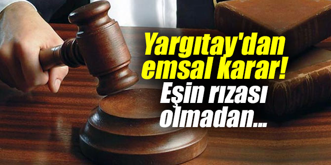 Yargıtay'dan emsal karar!