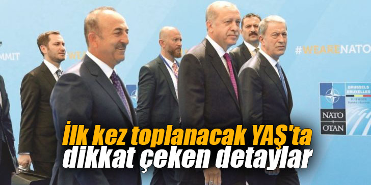 İlk kez toplanacak YAŞ'ta dikkat çeken detaylar