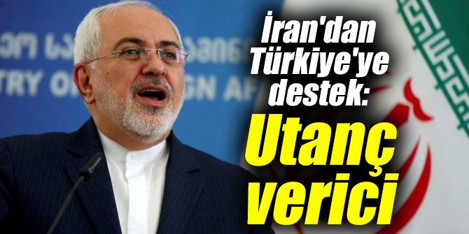 İran'dan Türkiye'ye destek: Utanç verici