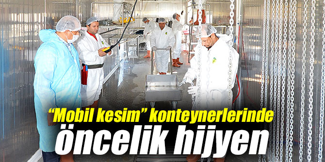 “Mobil kesim” konteynerlerinde öncelik hijyen