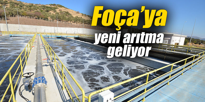 Foça’ya yeni arıtma geliyor