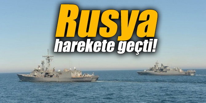 Rusya harekete geçti!