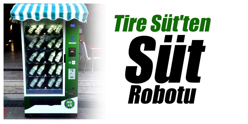 Tire Süt'ten "Süt Robotu"