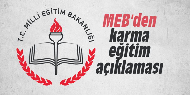 MEB'den karma eğitim açıklaması