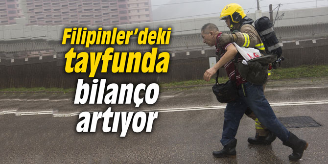 Filipinler’deki tayfunda bilanço artıyor
