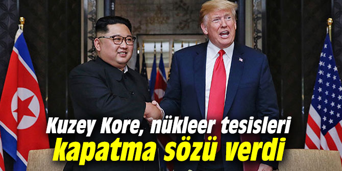 Kuzey Kore, nükleer tesisleri kapatma sözü verdi