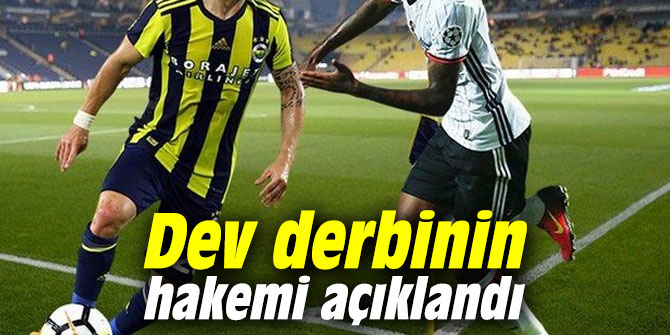 Dev derbinin hakemi açıklandı
