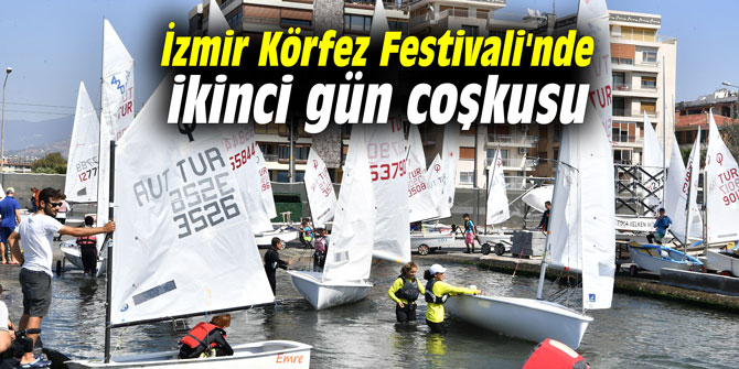 İzmir Körfez Festivali'nde ikinci gün coşkusu