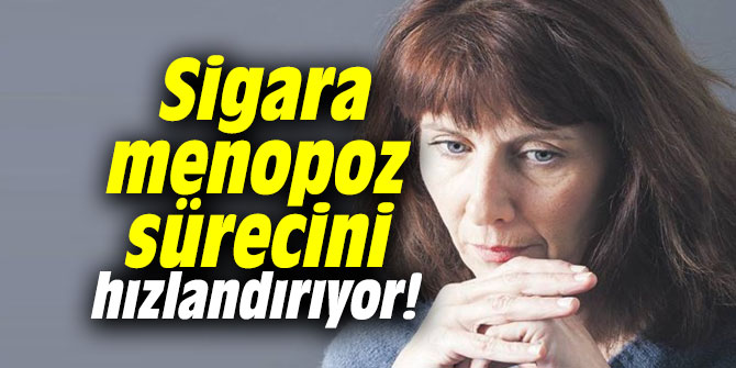 Uzmanı açıkladı: Sigara menopoz sürecini hızlandırıyor!
