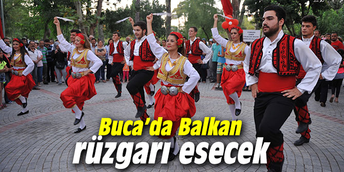 Buca’da Balkan Festival başlıyor