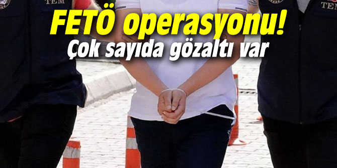 FETÖ operasyonu: 9 gözaltı