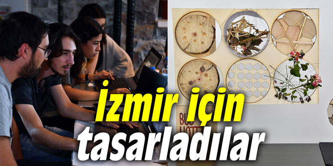 İzmir için tasarladılar