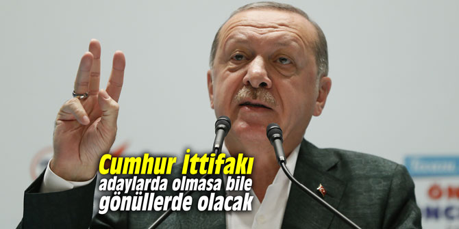 Cumhur İttifakı adaylarda olmasa bile gönüllerde olacak