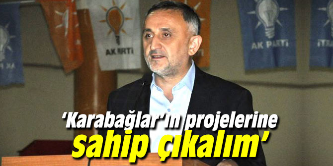‘Karabağlar’ın projelerine sahip çıkalım’