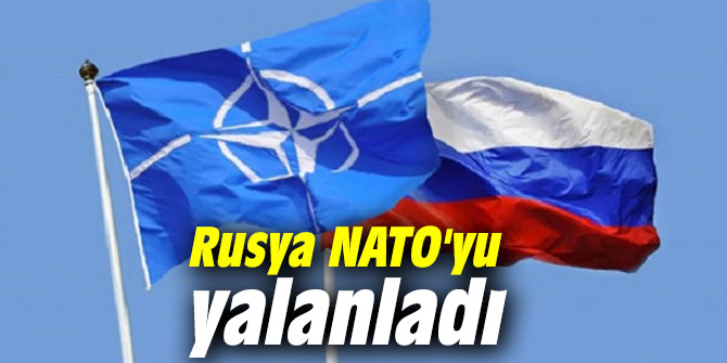 Rusya Dışişleri Bakanlığı, NATO'yu yalanladı