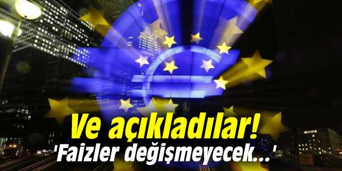 Ve açıkladılar! 'Faizler değişmeyecek...'