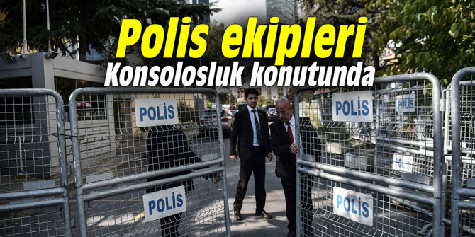 Polis ekipleri Konsolosluk konutunda