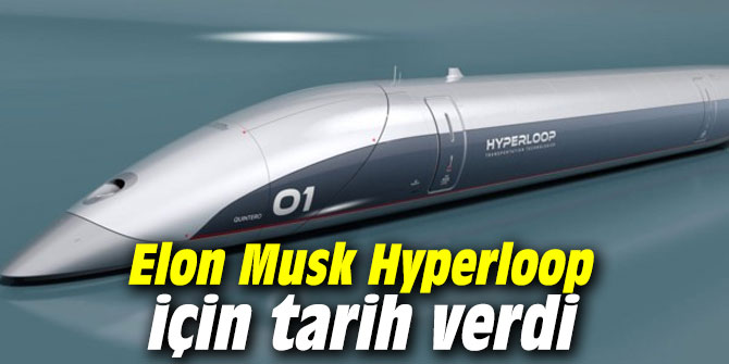 Elon Musk Hyperloop için tarih verdi