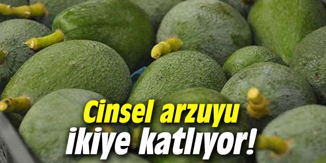 Cinsel arzuyu ikiye katlıyor!