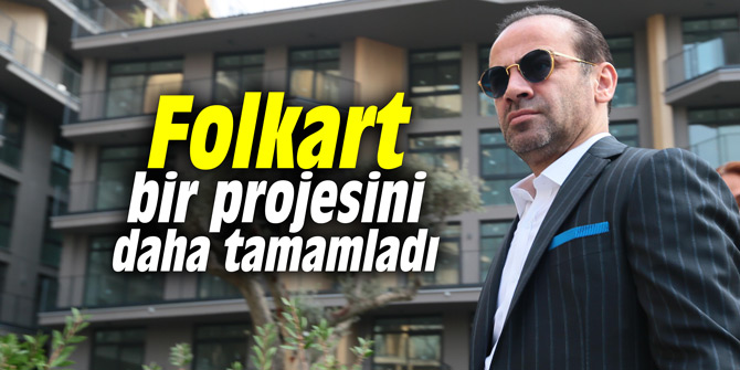 Folkart bir projesini daha tamamladı