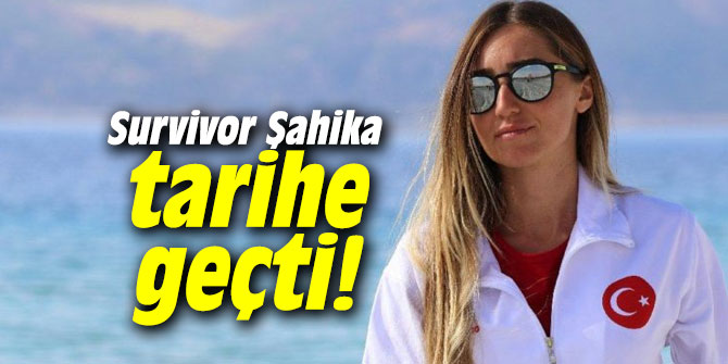 Survivor Şahika tarihe geçti!