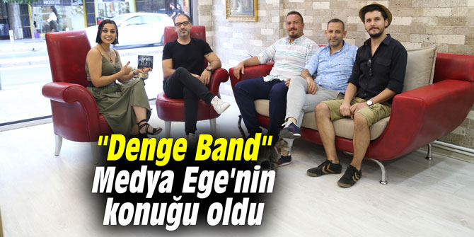 "Denge Band" Medya Ege'nin konuğu oldu