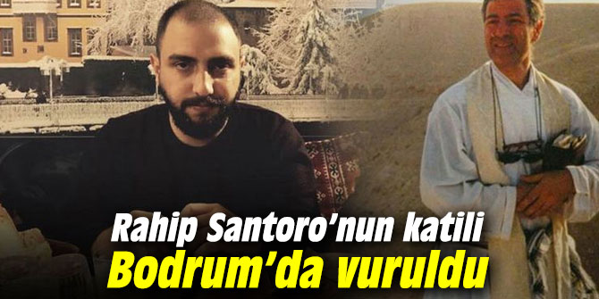 Rahip Santoro’nun katili Bodrum’da vuruldu