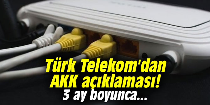 Türk Telekom'dan AKK açıklaması! 3 ay boyunca...