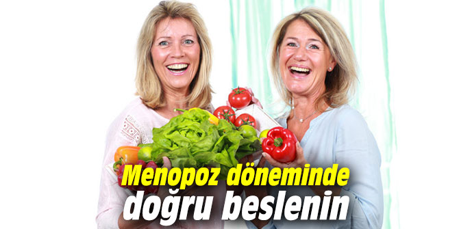 Uzmanı uyardı: Menopoz döneminde doğru beslenin
