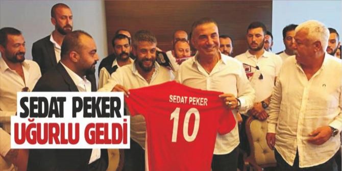 Sedat Peker uğurlu geldi