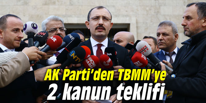AK Parti’den TBMM’ye 2 kanun teklifi