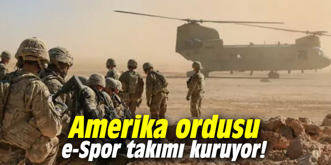 Amerika ordusu e-Spor takımı kuruyor!
