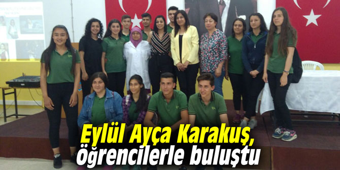 Eylül Ayça Karakuş, öğrencilerle buluştu