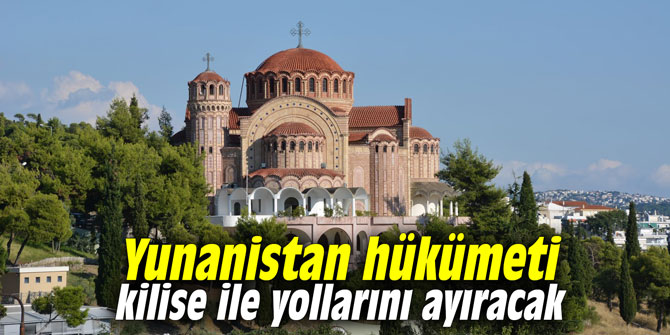 Yunanistan hükümeti kilise ile yollarını ayıracak