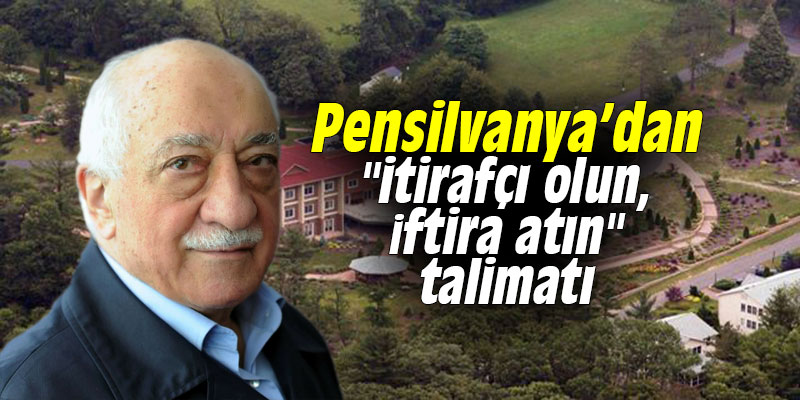 Pensilvanya’dan "İtirafçı olun, iftira atın" talimatı