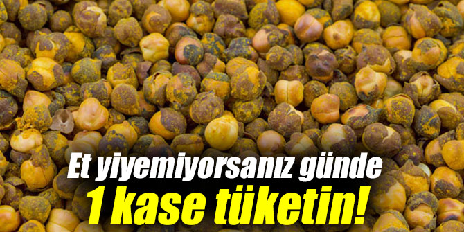 Et yiyemiyorsanız günde 1 kase tüketin!