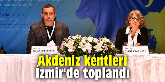Akdeniz kentleri İzmir'de toplandı