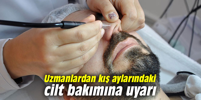 Uzmanlardan kış aylarındaki cilt bakımına uyarı