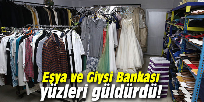 Eşya ve Giysi Bankası yüzleri güldürdü!