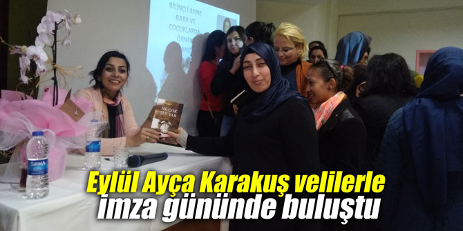 Eylül Ayça Karakuş velilerle imza gününde buluştu